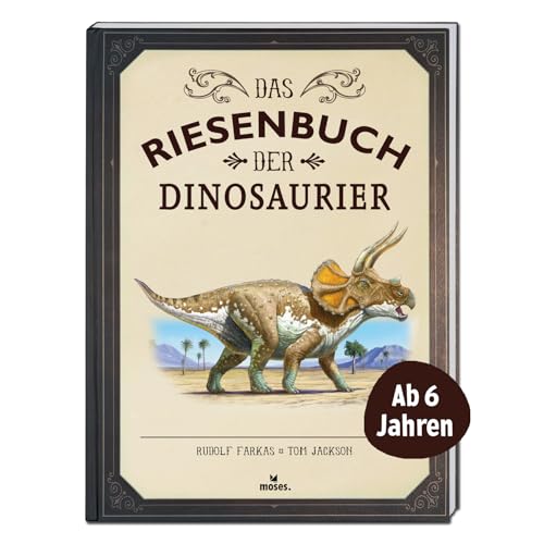 Das Riesenbuch der Dinosaurier – Wissen, lesen, staunen, Dinosaurier Lexikon für Dino-Fans ab 6 Jahren, Dino Buch für Kinder im Großformat mit lebendigen Illustrationen Das Riesenbuch der Dinosaurier – Wissen, lesen, staunen, Dinosaurier Lexikon für Dino-Fans ab 6 Jahren, Dino Buch für Kinder im Großformat mit lebendigen Illustrationen