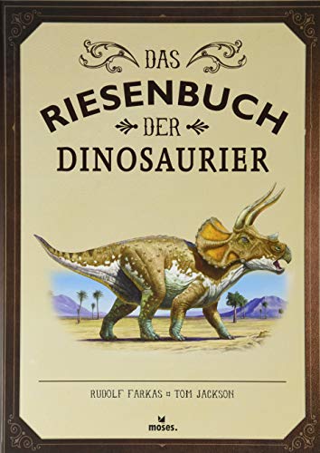 Das Riesenbuch der Dinosaurier – Wissen, lesen, staunen, Dinosaurier Lexikon für Dino-Fans ab 6 Jahren, Dino Buch für Kinder im Großformat mit lebendigen Illustrationen Das Riesenbuch der Dinosaurier – Wissen, lesen, staunen, Dinosaurier Lexikon für Dino-Fans ab 6 Jahren, Dino Buch für Kinder im Großformat mit lebendigen Illustrationen