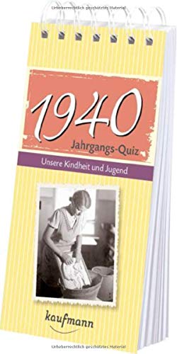 Jahrgangs-Quiz 1940: Unsere Kindheit und Jugend