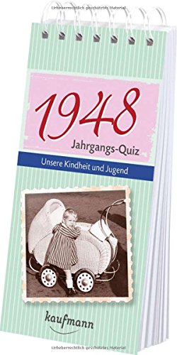 Jahrgangs-Quiz 1948. Unsere Kindheit und Jugend