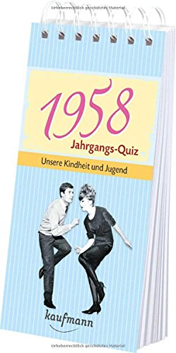 Jahrgangs-Quiz 1958. Unsere Kindheit und Jugend