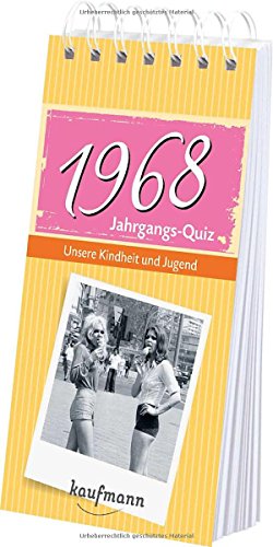 Jahrgangs-Quiz 1968. Unsere Kindheit und Jugend