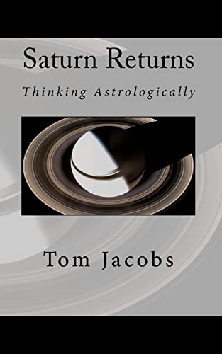 Saturn Returns: Thinking Astrologically von CREATESPACE