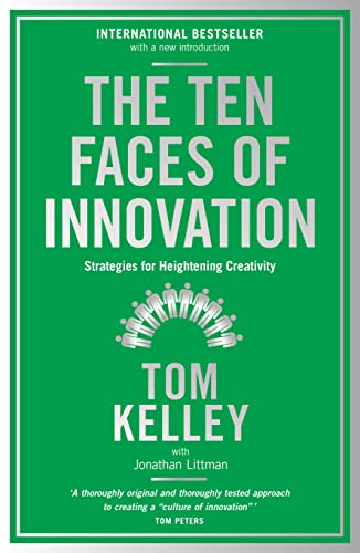 The Ten Faces of Innovation: Strategies for Heightening Creativity von Profile Books