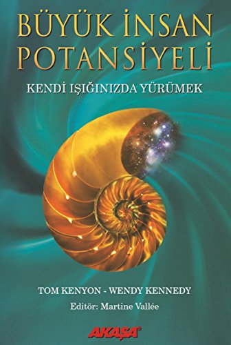 Büyük İnsan Potansiyeli: Kendi Işığınızda Yürümek
