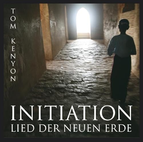 Initiation - Lied der Neuen Erde. Eine Reise ins Neue Bewusstsein von SILENZIO MUSIC AG (Germany) / Egloffstein
