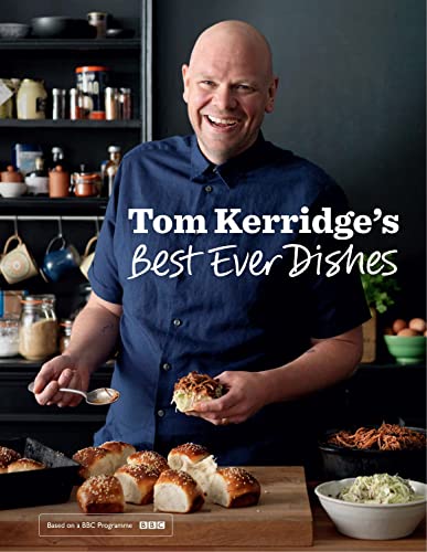 Tom Kerridge’s Best Ever Dishes: 0ver 100 beautifully crafted classic recipes von Bloomsbury UK