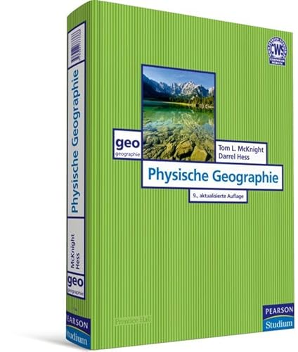 Physische Geographie. Die Erde im Überblick (Pearson Studium - Geografie & Geologie) von Pearson Studium