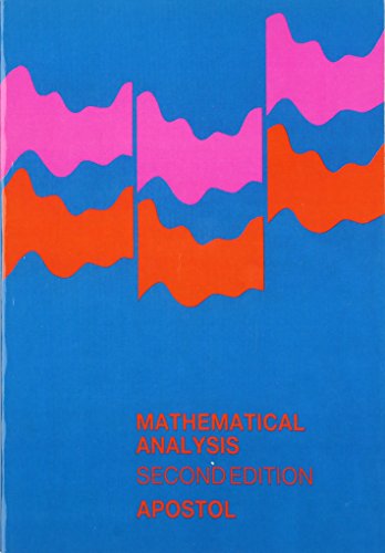 Mathematical Analysis: A Modern Approach to Advanced Calculus Mathematical Analysis: A Modern Approach to Advanced Calculus