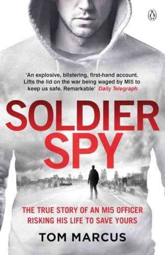 Soldier Spy: The True Story of an MI5 Officer Risking His Life to Save Yours von Penguin Books Ltd