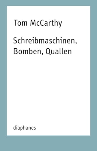 Schreibmaschinen, Bomben, Quallen: Essays (TransPositionen) von diaphanes