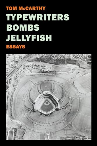 Typewriters, Bombs, Jellyfish: Essays