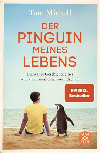 Der Pinguin meines Lebens: Die wahre Geschichte einer unwahrscheinlichen Freundschaft Der Pinguin meines Lebens: Die wahre Geschichte einer unwahrscheinlichen Freundschaft von FISCHERVERLAGE