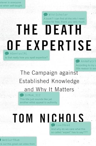 The Death of Expertise: The Campaign against Established Knowledge and Why it Matters von Oxford University Press, USA