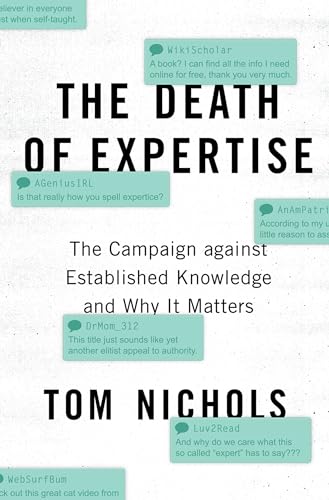 The Death of Expertise: The Campaign against Established Knowledge and Why it Matters von OUP USA