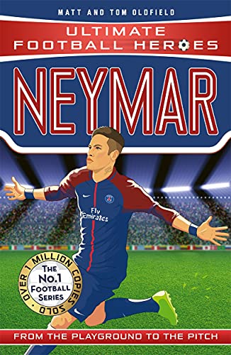 Neymar: From the Playground to the Pitch (Ultimate Football Heroes)