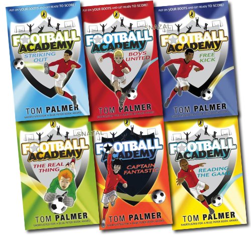 Football Academy Tom Palmer Collection 6 Books Set (Striking Out, Reading The Game, The Real Thing, Boys United, Captain Fantastic, Free Kick)