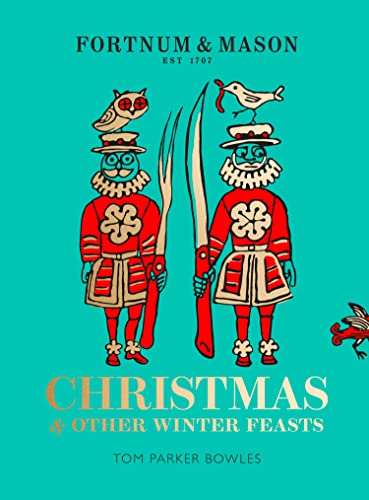 Fortnum & Mason: Christmas & Other Winter Feasts