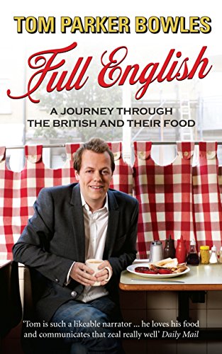 Full English: A Journey through the British and their Food von Tom Parker Bowles