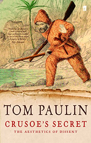 Crusoe's Secret: The Aesthetics of Dissent von Faber & Faber