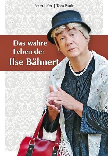 Das wahre Leben der Ilse Bähnert: Ein sächsisches Geschichtenbuch mit Folgen von DDV Edition
