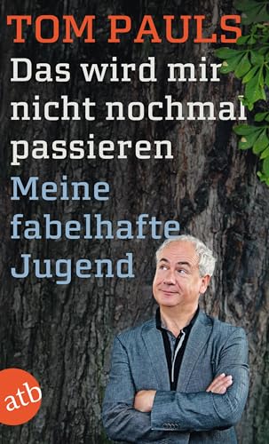 Das wird mir nicht nochmal passieren: Meine fabelhafte Jugend von Aufbau Taschenbuch Verlag