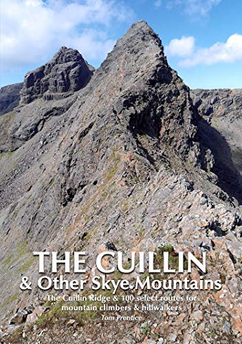 The Cuillin and other Skye Mountains: The Cuillin Ridge & 100 select routes for mountain climbers & hillwalkers von Mica Publishing