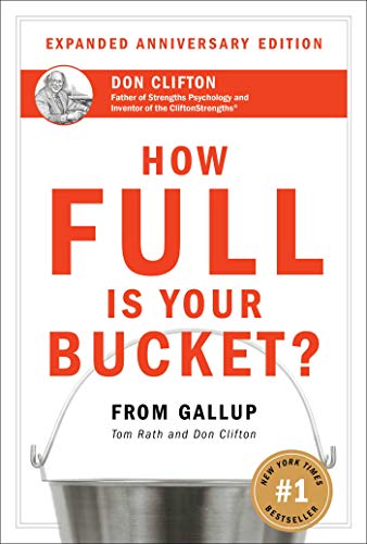 How Full Is Your Bucket? Expanded Anniversary Edition von Gallup Press
