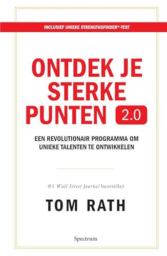 Ontdek je sterke punten 2.0: Een revolutionaire programma om unieke talenten te ontwikkelen Ontdek je sterke punten 2.0: Een revolutionaire programma om unieke talenten te ontwikkelen