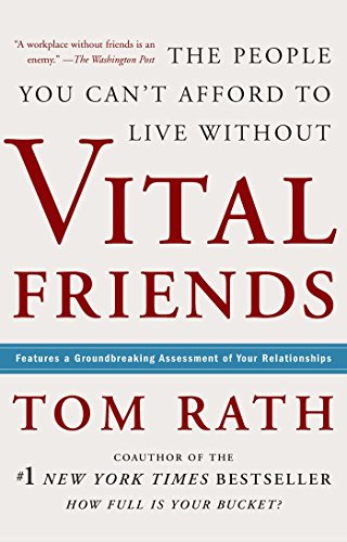 Vital Friends: The People You Can't Afford to Live Without von Gallup Press