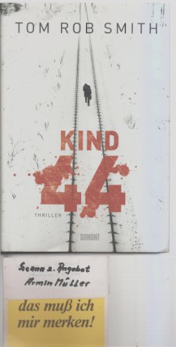 Kind 44: Thriller: Thriller. Ausgezeichnet mit dem CWA Ian Fleming Steel Dagger 2008 Kind 44: Thriller: Thriller. Ausgezeichnet mit dem CWA Ian Fleming Steel Dagger 2008