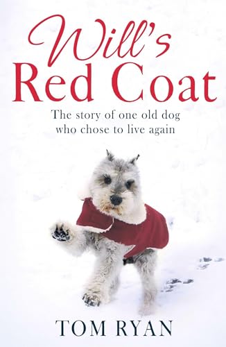 Will's Red Coat: The story of one old dog who chose to live again von Little, Brown Book Group