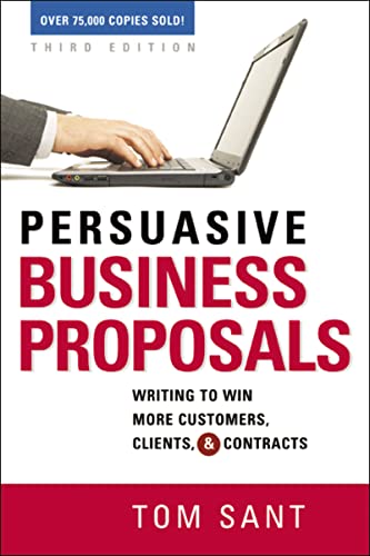 Persuasive Business Proposals: Writing to Win More Customers, Clients, and Contracts von McGraw-Hill Education Ltd