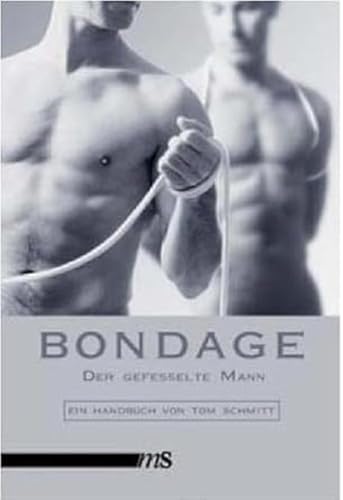 Bondage - Ausstieg aus der Selbstkontrolle. Ein Handbuch von Mnnerschwarm Verlag