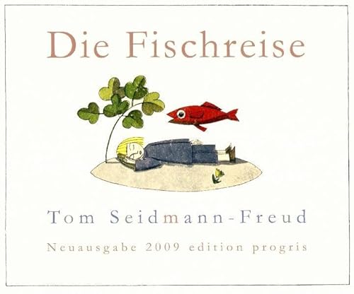 Die Fischreise: Ein Bilderbuch - Neuausgabe 2009