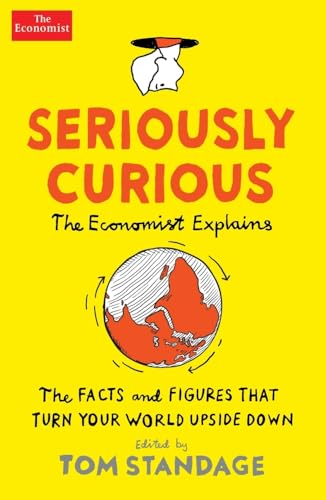 Seriously Curious: 109 facts and figures to turn your world upside down