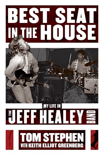 Best Seat In The House: My Life in the Jeff Healey Band von ECW Press