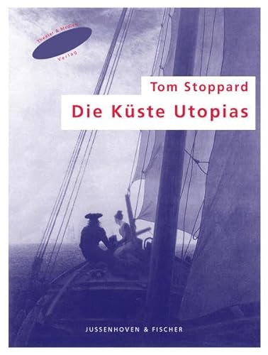 Die Küste Utopias (Die Theaterreihe) von Jussenhoven & Fischer