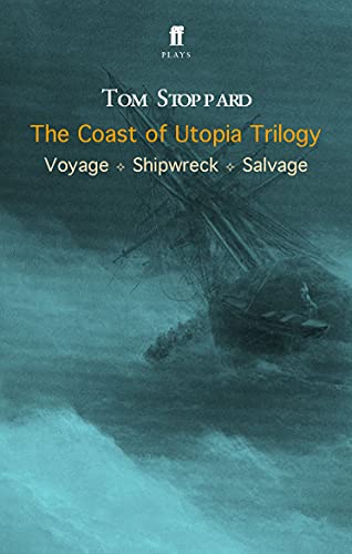 The Coast of Utopia Trilogy: Voyage, Shipwreck, Salvage