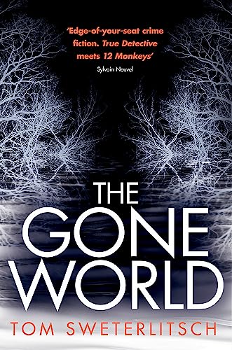 The Gone World: Tom Sweterlitsch von Headline Book Publishing