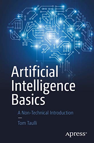 Artificial Intelligence Basics: A Non-Technical Introduction von Apress