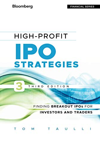 High-Profit IPO Strategies: Finding Breakout IPOs for Investors and Traders (Bloomberg Professional, Band 570) von Bloomberg Press