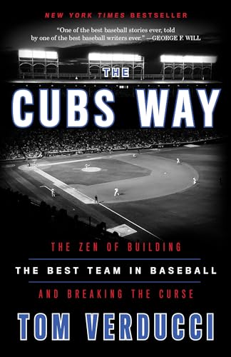 The Cubs Way: The Zen of Building the Best Team in Baseball and Breaking the Curse von CROWN