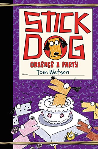 Stick Dog Crashes a Party (Stick Dog, 8, Band 8) von HarperCollins