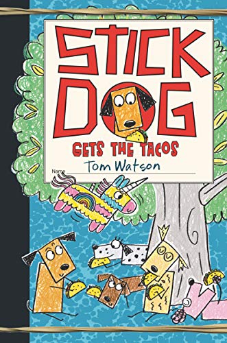 Stick Dog Gets the Tacos (Stick Dog, 9, Band 9) von HarperCollins