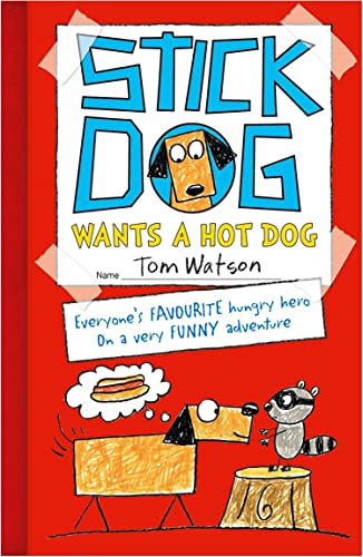 Stick Dog Wants a Hot Dog von Harper Collins