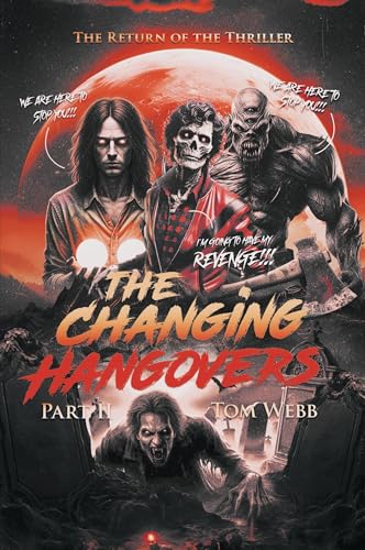 The Changing Hangovers Part II: The Return of the Thriller The Changing Hangovers Part II: The Return of the Thriller von Aspire Publishing Hub, LLC