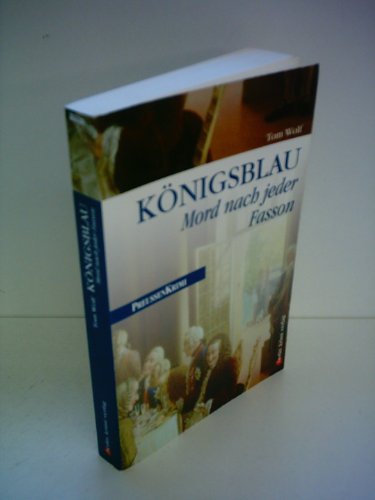 Königsblau: Mord nach jeder Fasson.