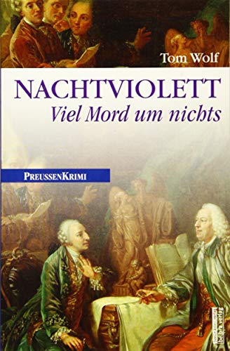 Nachtviolett (Preußen-Krimis): Viel Mord um nichts von be.bra verlag