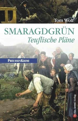 Smaragdgrün. Teuflische Pläne von berlin.krimi im be.bra verlag